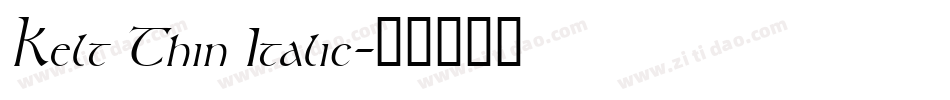 Kelt Thin Italic字体转换